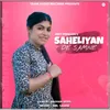 About Saheliyan De Samne Song